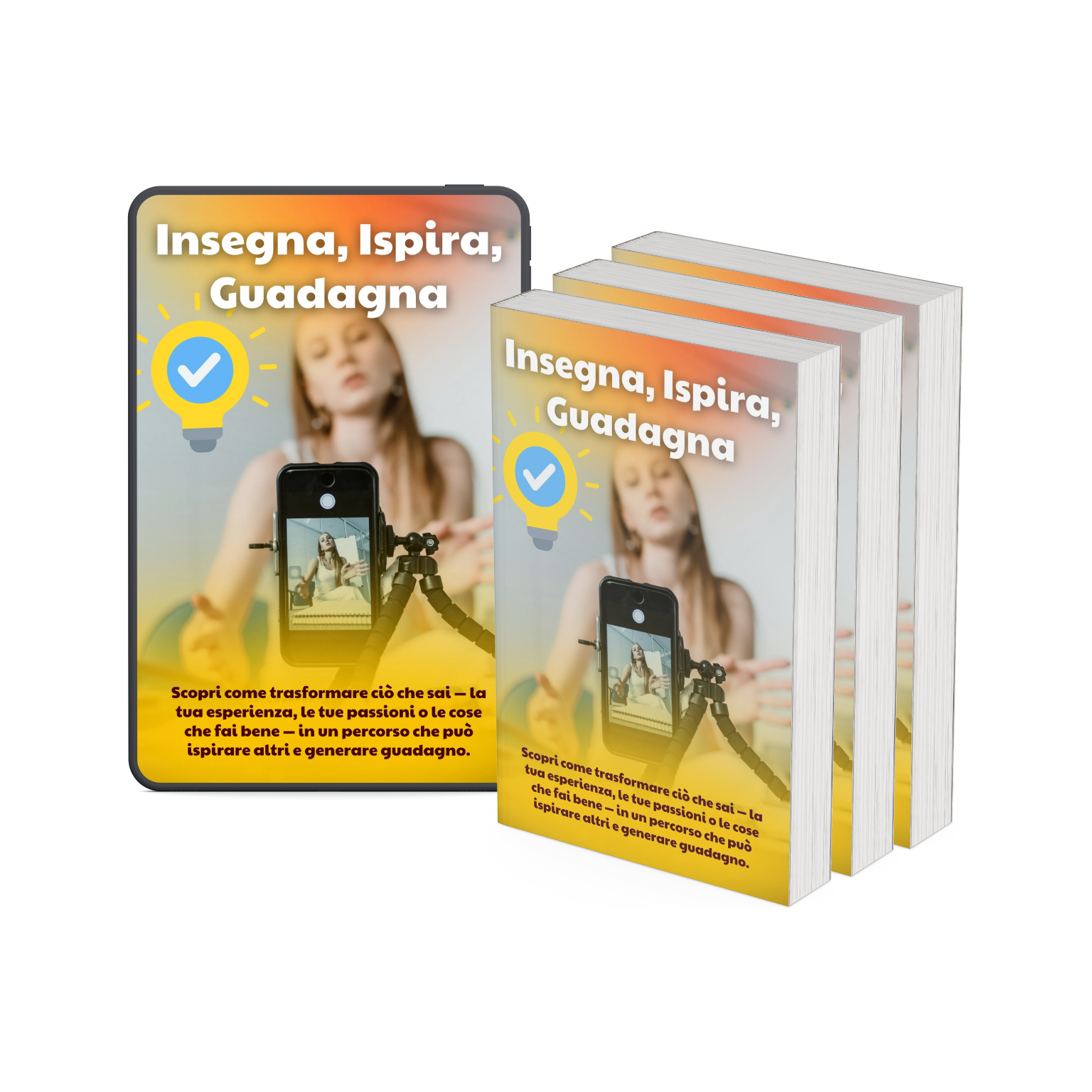 Insegna, Ispira, Guadagna